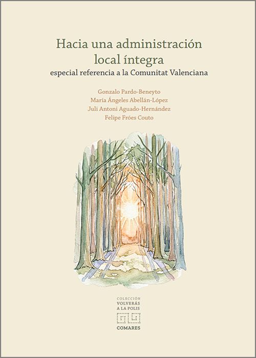 HACIA UNA ADMINISTRACIÓN LOCAL ÍNTEGRA. Especial referencia a la Comunitat Valenciana.