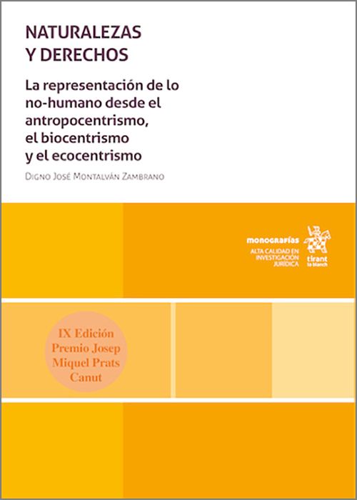 NATURALEZAS Y DERECHOS. La representación de lo no-humano desde el antropoceno, el biocentrismo y el ecocentrismo.