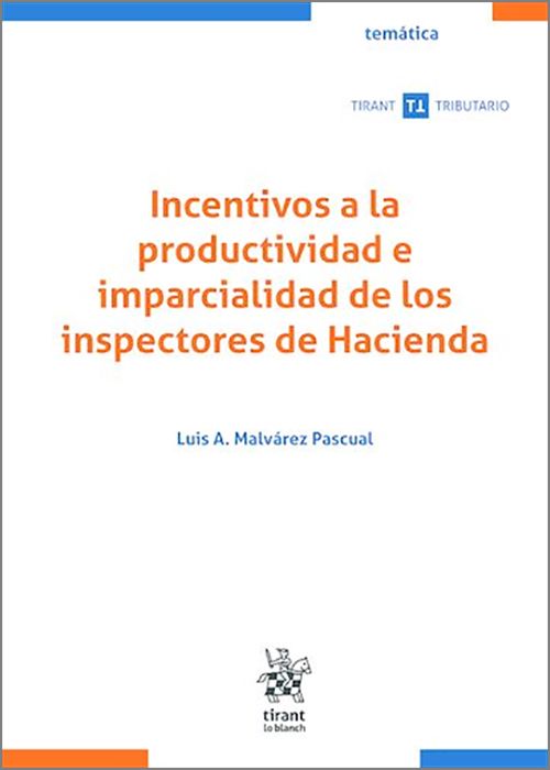 INCENTIVOS A LA PRODUCTIVIDAD E IMPARCIALIDAD DE LOS INSPECTORES DE HACIENDA.