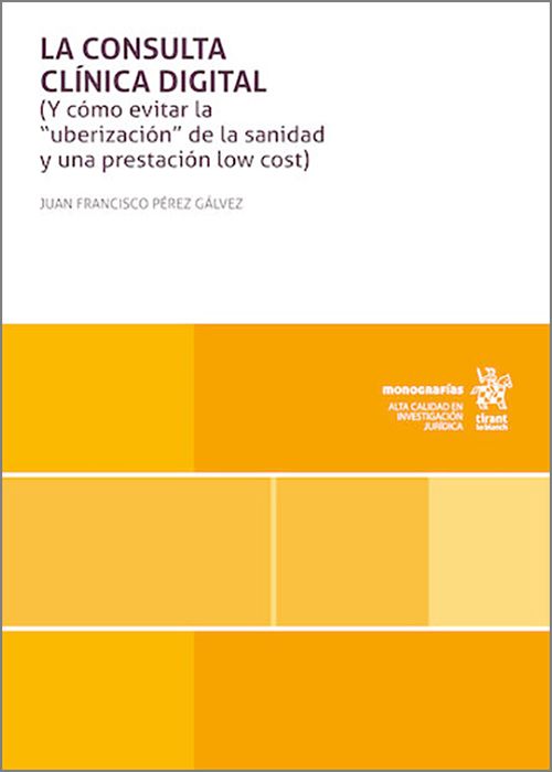 CONSULTA CLÍNICA DIGITAL, LA. (Y cómo evitar la ‘uberización’ de la sanidad y una presentación low cost)