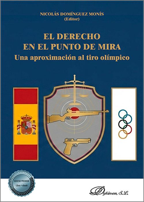 DERECHO EN EL PUNTO DE MIRA, EL. Una aproximación al tiro olímpico