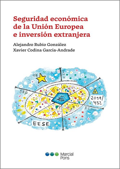 SEGURIDAD ECONÓMICA DE LA UNIÓN EUROPEA E INVERSIÓN EXTRANJERA.