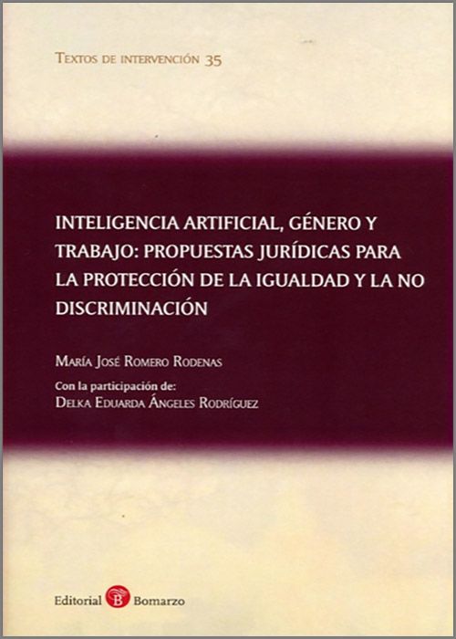 INTELIGENCIA ARTIFICIAL, GÉNERO Y TRABAJO: PROPUESTAS JURÍDICAS PARA LA PROTECCIÓN DE LA IGUALDAD Y LA NO DISCRIMINACIÓN.