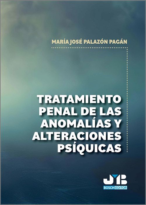 TRATAMIENTO PENAL DE LAS ANOMALÍAS Y ALTERACIONES PSÍQUICAS.