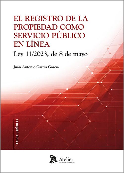 REGISTRO DE LA PROPIEDAD COMO SERVICIO PÚBLICO EN LÍNEA, EL. Ley 11/2023, de 8 de mayo.