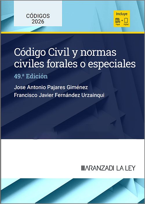 CÓDIGO CIVIL Y NORMAS CIVILES FORALES O ESPECIALES  (Códigos Básicos – Aranzadi La Ley)