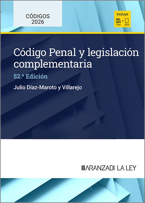 CÓDIGO PENAL Y LEGISLACIÓN COMPLEMENTARIA. (Códigos Básicos – Aranzadi La Ley)