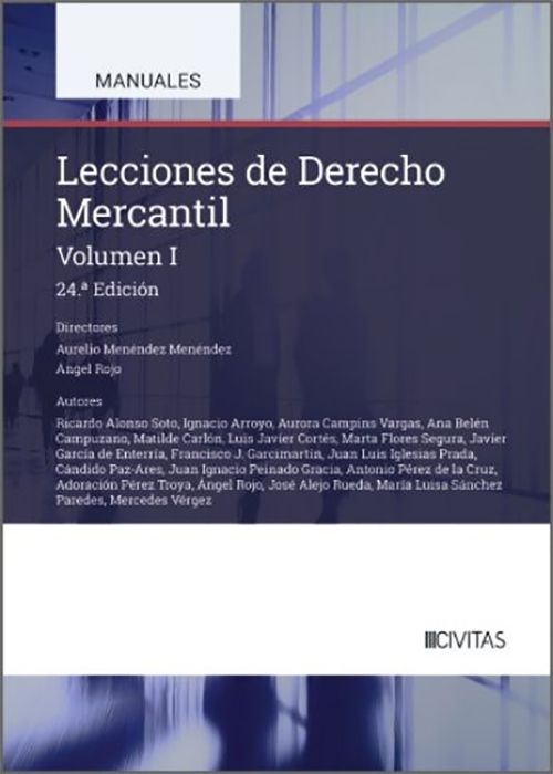 LECCIONES DE DERECHO MERCANTIL. Volumen I. Introducción. El empresario. Derecho de sociedades.