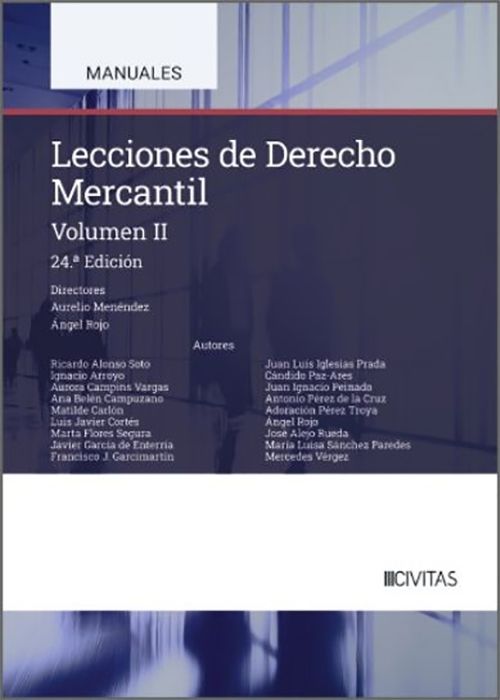 LECCIONES DE DERECHO MERCANTIL. Volumen II. Derecho de la contratación mercantil. Derecho de los valores. Derecho concursal. Derecho de la navegación.