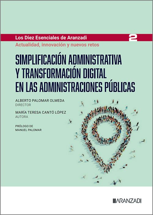 SIMPLIFICACIÓN ADMINISTRATIVA Y TRANSFORMACIÓN DIGITAL EN LAS ADMINISTRACIONES PÚBLICAS. (Colección: «Actualidad, innovación y nuevos retos» – nº 2)