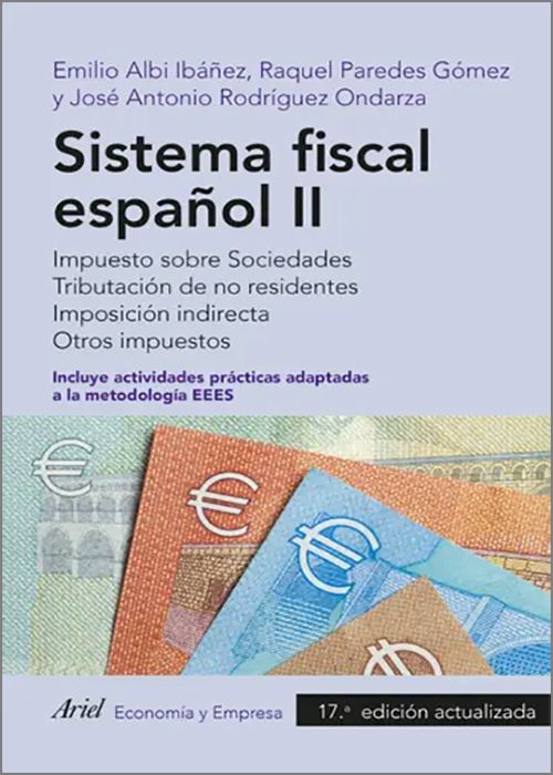 SISTEMA FISCAL ESPAÑOL II.- Impuesto sobre Sociedades. Tributación de no residentes. Imposición indirecta. Otros impuestos.