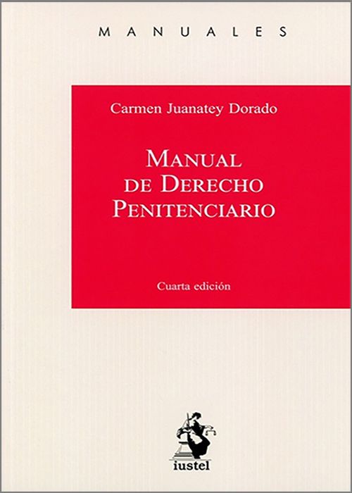 MANUAL DE DERECHO PENITENCIARIO.