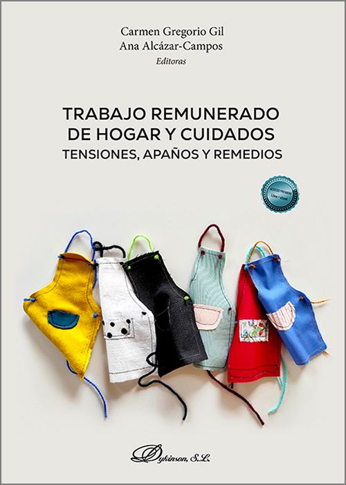 TRABAJO REMUNERADO DEL HOGAR Y CUIDADOS. tensiones, apaños y remedios.