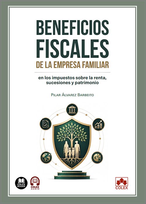 BENEFICIOS FISCALES DE LA EMPRESA FAMILIAR. En los impuestos sobre la renta, sucesiones y patrimonio. (IBD)