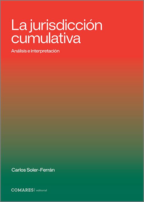 JURISDICCIÓN CUMULATIVA, LA. Análisis e interpretación