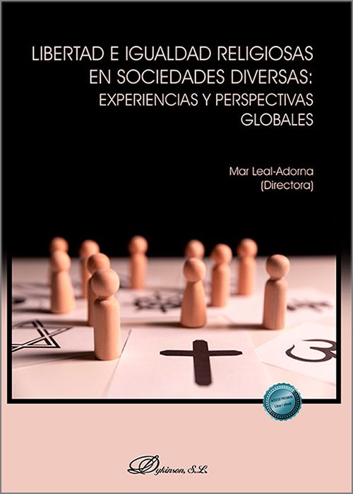LIBERTAD E IGUALDAD RELIGIOSAS EN SOCIEDADES DIVERSAS. experiencias y perspectivas globales