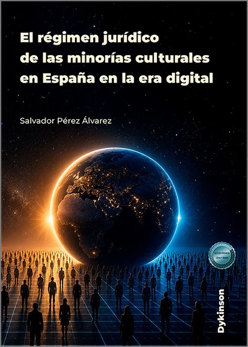 RÉGIMEN DE LAS MINORÍAS CULTURALES EN ESPAÑA EN LA ERA DIGITAL, EL.