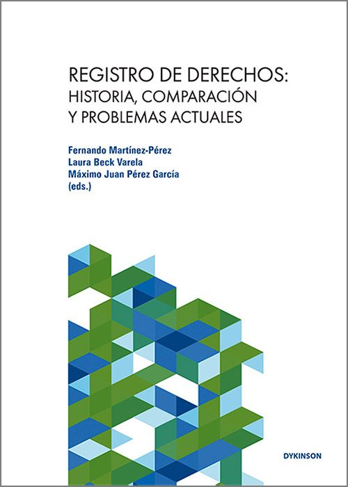 REGISTRO DE DERECHOS: HISTORIA, COMPARACIÓN Y PROBLEMAS ACTUALES.