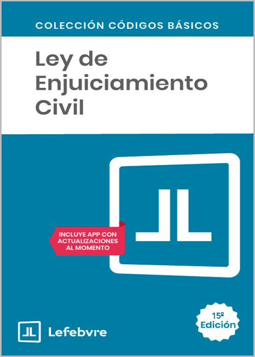 LEY DE ENJUICIAMIENTO CIVIL. (Códigos Básicos – Lefebvre)