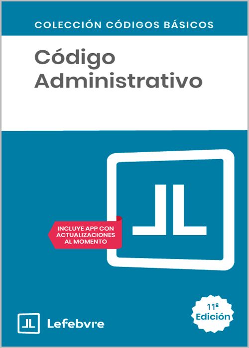 CÓDIGO ADMINISTRATIVO. (Códigos Básicos – Lefebvre)