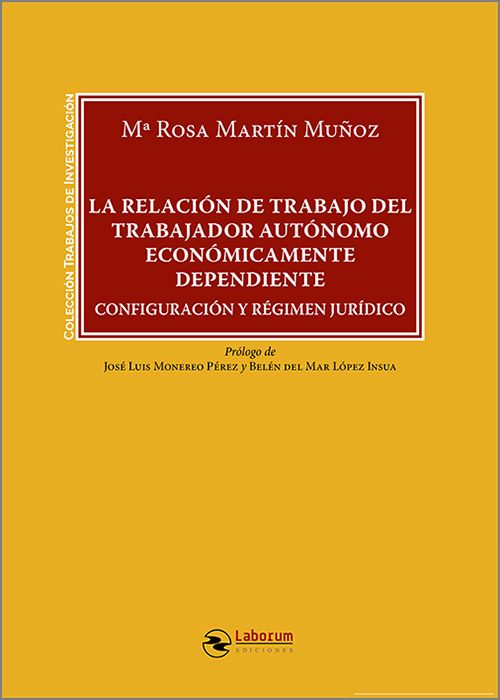 RELACIÓN DE TRABAJO DEL TRABAJADOR AUTÓNOMO ECONÓMICAMENTE INDEPENDIENTE, LA. Configuración y régimen jurídico.