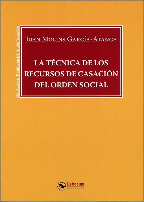 TÉCNICA DE LOS RECURSOS DE CASACIÓN DEL ORDEN SOCIAL.