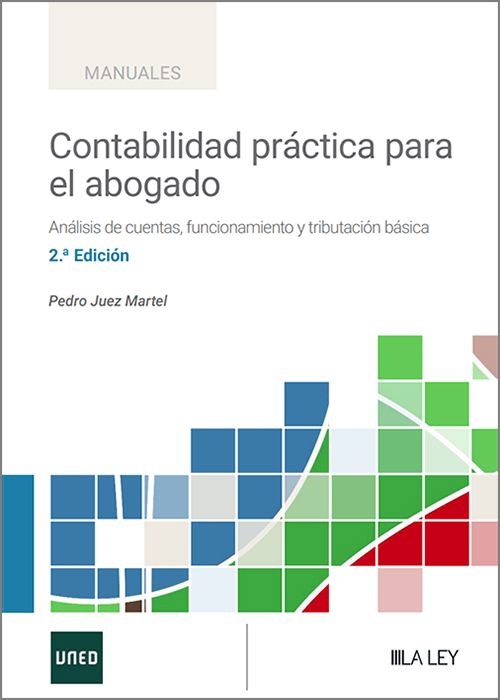 CONTABILIDAD PRÁCTICA PARA EL ABOGADO. Análisis de cuentas, funcionamiento y tributación básica.