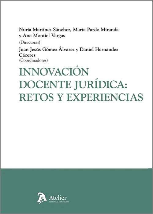 INNOVACIÓN DOCENTE JURÍDICA: RETOS Y EXPERIENCIAS.