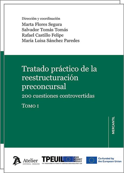 TRATADO PRÁCTICO DE LA REESTRUCTURACIÓN PRECONCURSAL. 200 Cuestiones controvertidas. (2 tomos)