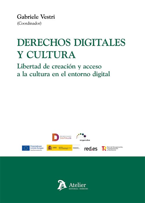 DERECHOS DIGITALES Y CULTURA. Libertad de creación y acceso a la cultura en el entorno digital.