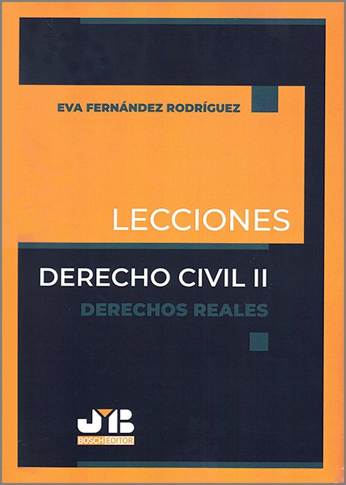 LECCIONES DE DERECHO CIVIL II.- Derechos reales.