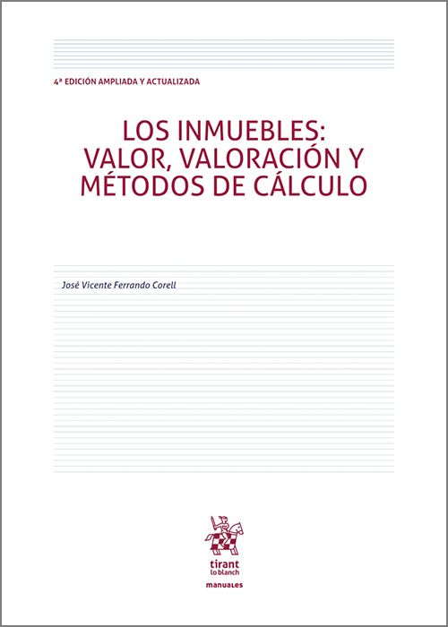 INMUEBLES, LOS: VALOR, VALORACIÓN Y MÉTODOS DE CÁLCULO.