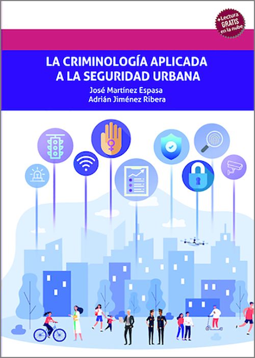 CRIMINOLOGÍA APLICADA A LA SEGURIDAD URBANA, LA