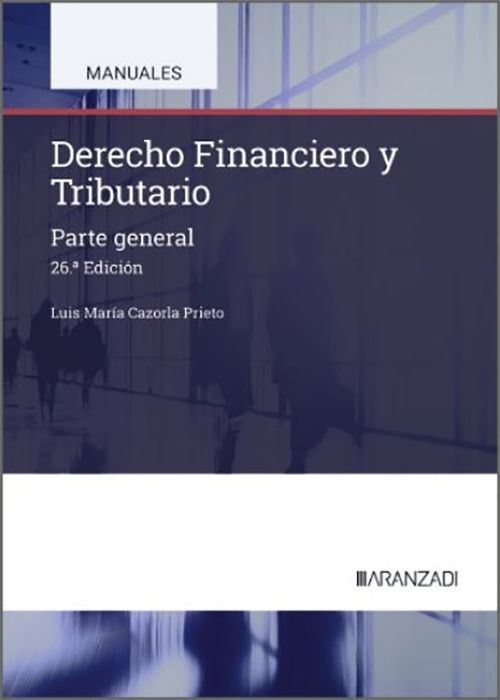 DERECHO FINANCIERO Y TRIBUTARIO. Parte General.