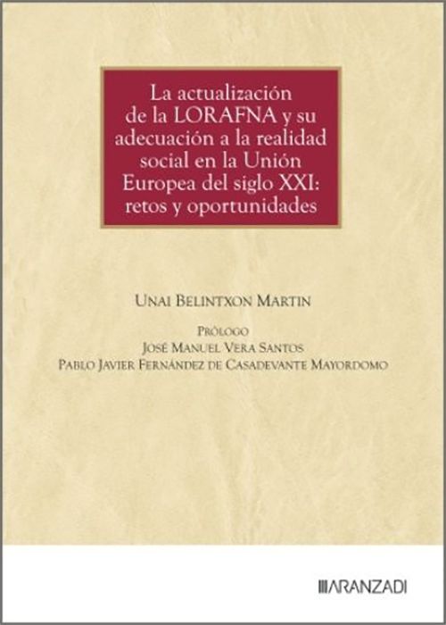 ACTUALIZACIÓN DE LA LORAFNA Y SU ADECUACIÓN A LA REALIDAD SOCIAL EN LA UNIÓN EUROPEA DEL SIGLO XXI: RETOS Y OPORTUNIDADES.