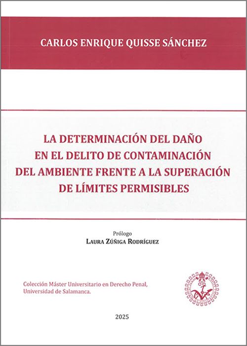 DETERMINACIÓN DEL DAÑO EN EL DELITO DE CONTAMINACIÓN DEL AMBIENTE FRENTE A LA SUPERACIÓN DE LÍMITES PERMISIBLES, LA.