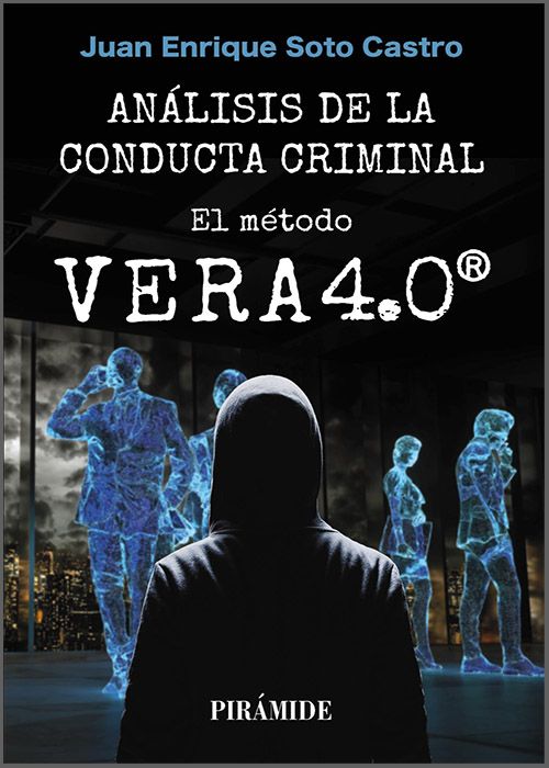 ANÁLISIS DE LA CONDUCTA CRIMINAL: EL MÉTODO VERA 4.0.