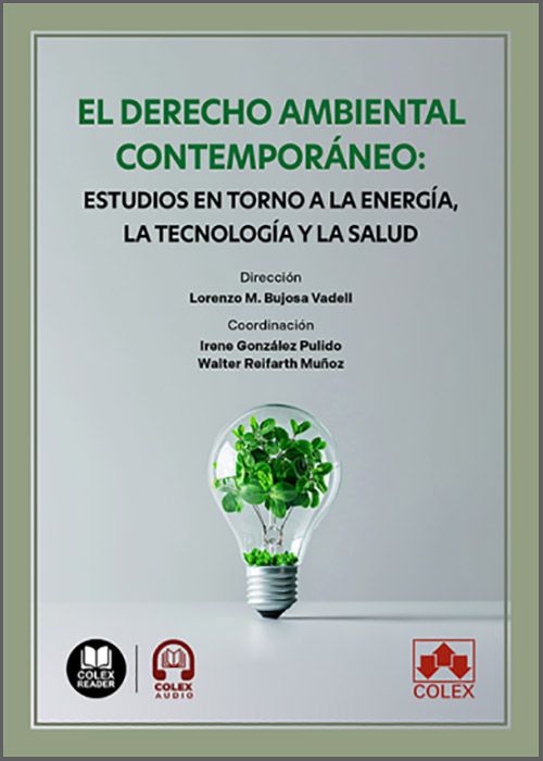 DERECHO AMBIENTAL CONTEMPORÁNEO: ESTUDIOS EN TORNO A LA ENERGÍA, LA TECNOLOGÍA Y LA SALUD.