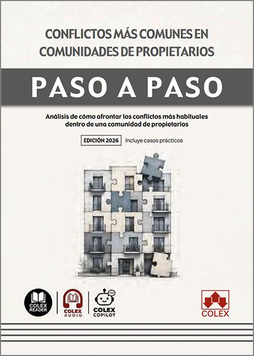 CONFLICTOS MÁS COMUNES EN COMUNIDADES DE PROPIETARIOS PASO A PASO. Análisis de cómo afrontar los conflictos más habituales dentro de una comunidad de propietarios. (IBD)