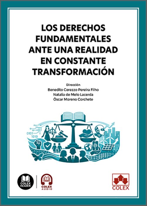 DERECHOS FUNDAMENTALES ANTE UNA REALIDAD EN CONSTANTE TRANSFORMACIÓN, LOS.