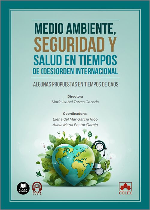 MEDIO AMBIENTE, SEGURIDAD Y SALUD EN TIEMPOS DE (DES)ORDEN INTERNACIONAL: ALGUNAS PROPUESTAS EN TIEMPOS DE CAOS. (IBD)