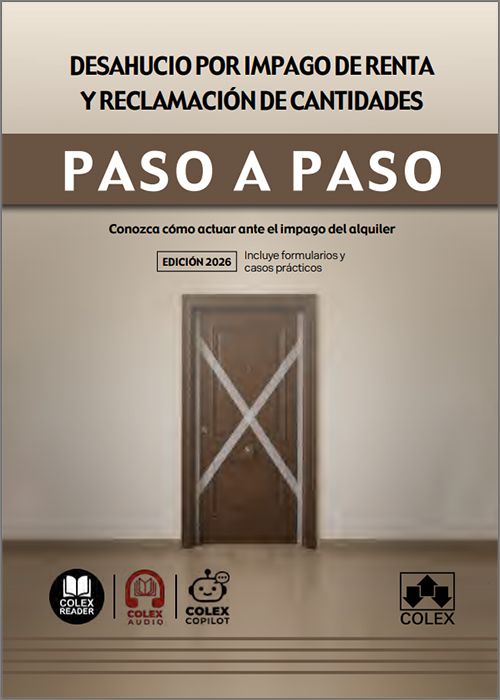DESAHUCIO POR IMPAGO DE RENTA Y RECLAMACIÓN DE CANTIDADES PASO A PASO. Conozca cómo actuar ante el impago del alquiler. (IBD)