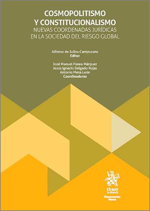 COSMOPOLITISMO Y CONSTITUCIONALISMO. Nuevas coordenadas jurídicas en la sociedad del riesgo global.
