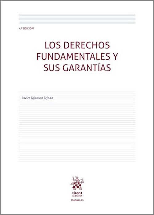 DERECHOS FUNDAMENTALES Y SUS GARANTÍAS, LOS.