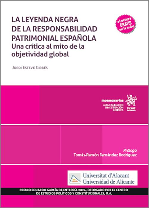 LEYENDA DE LA RESPONSABILIDAD PATRIMONIAL ESPAÑOLA, LA. Una crítica al mito de la objetividad global
