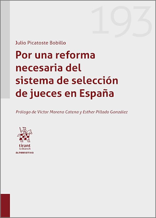 POR UNA REFORMA NECESARIA DE SISTEMA DE SELECCIÓN DE JUECES EN ESPAÑA.