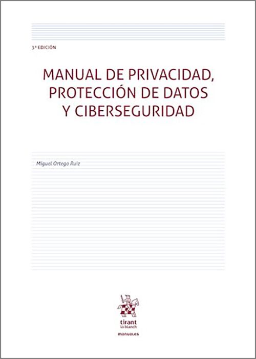 MANUAL DE PRIVACIDAD, PROTECCIÓN DE DATOS Y CIBERSEGURIDAD.