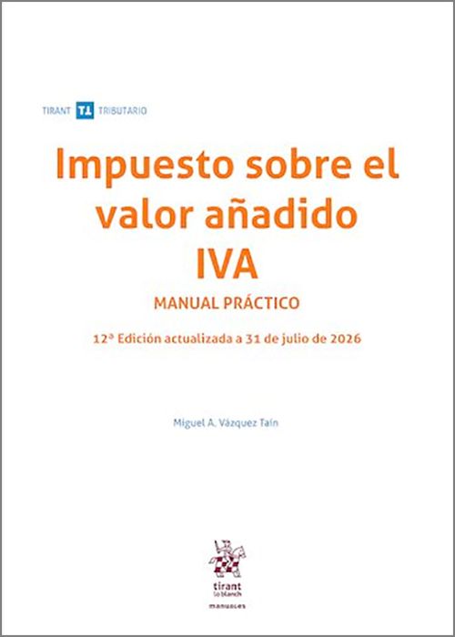 IMPUESTO SOBRE EL VALOR AÑADIDO – IVA. Manual práctico.