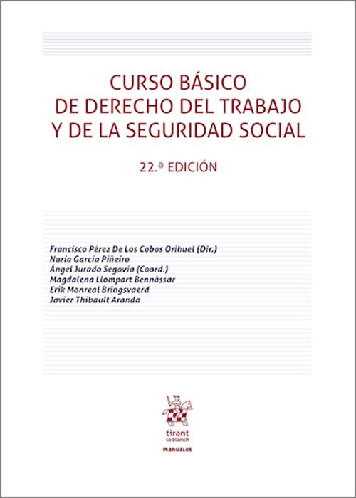 CURSO BÁSICO DE DERECHO DEL TRABAJO Y DE LA SEGURIDAD SOCIAL.