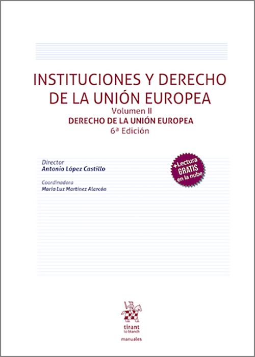 INSTITUCIONES Y DERECHO DE LA UNIÓN EUROPEA. Vol. II. Derecho de Unión Europea.